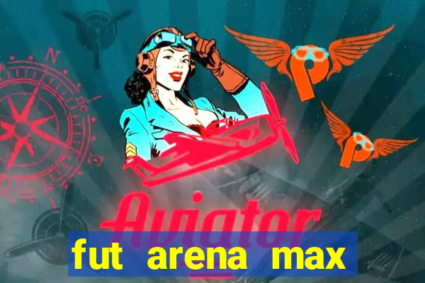 fut arena max futebol ao vivo